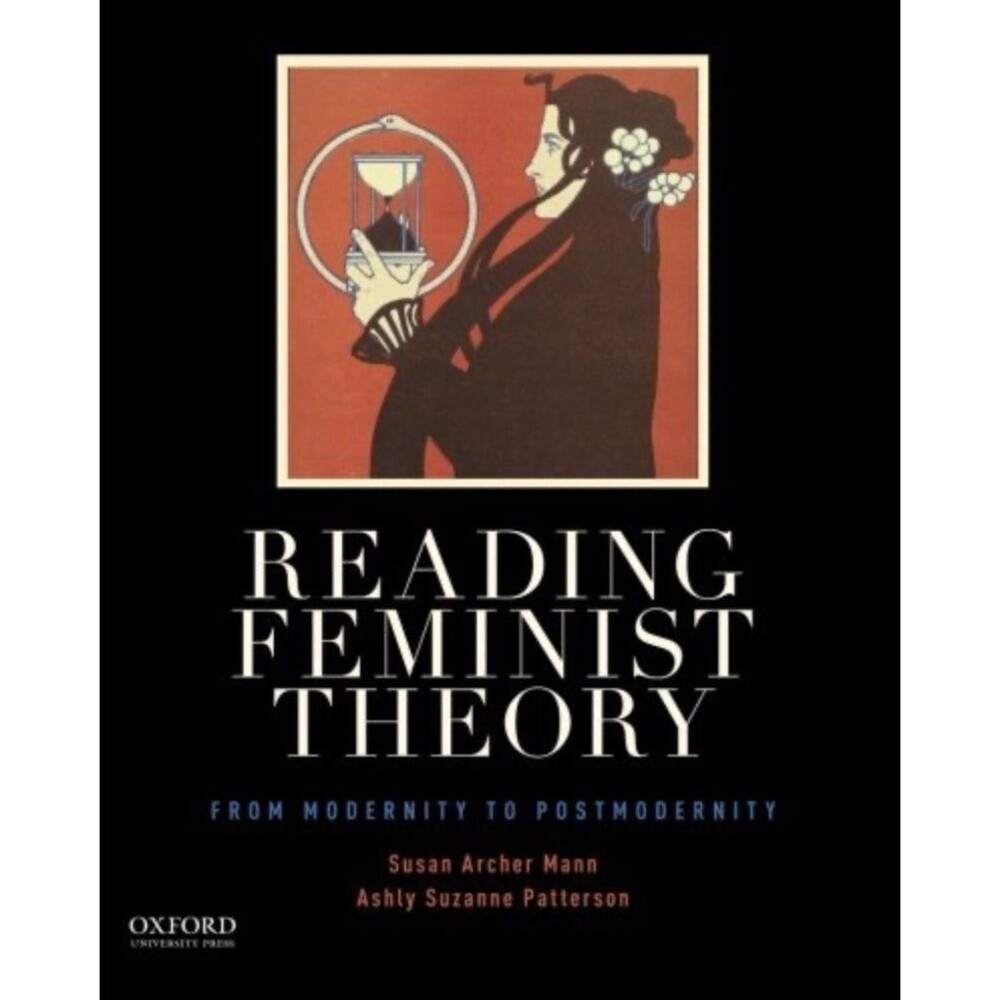 Reading Feminist Theory Modernity To Postmodernity Mann Patterson Textbook Guc